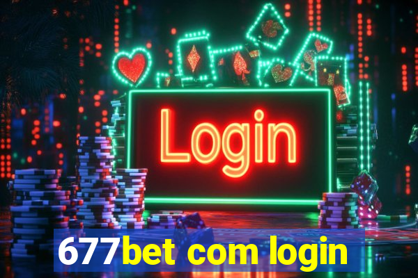 677bet com login